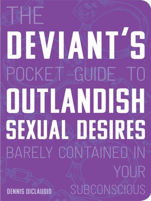 cover image of The Deviant's Pocket Guide to the Outlandish Sexual Desires Barely Contained in Your Subconscious